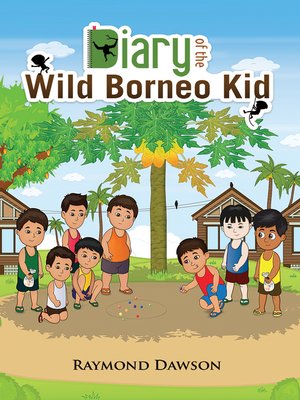 cover image of Diary of the Wild Borneo Kid